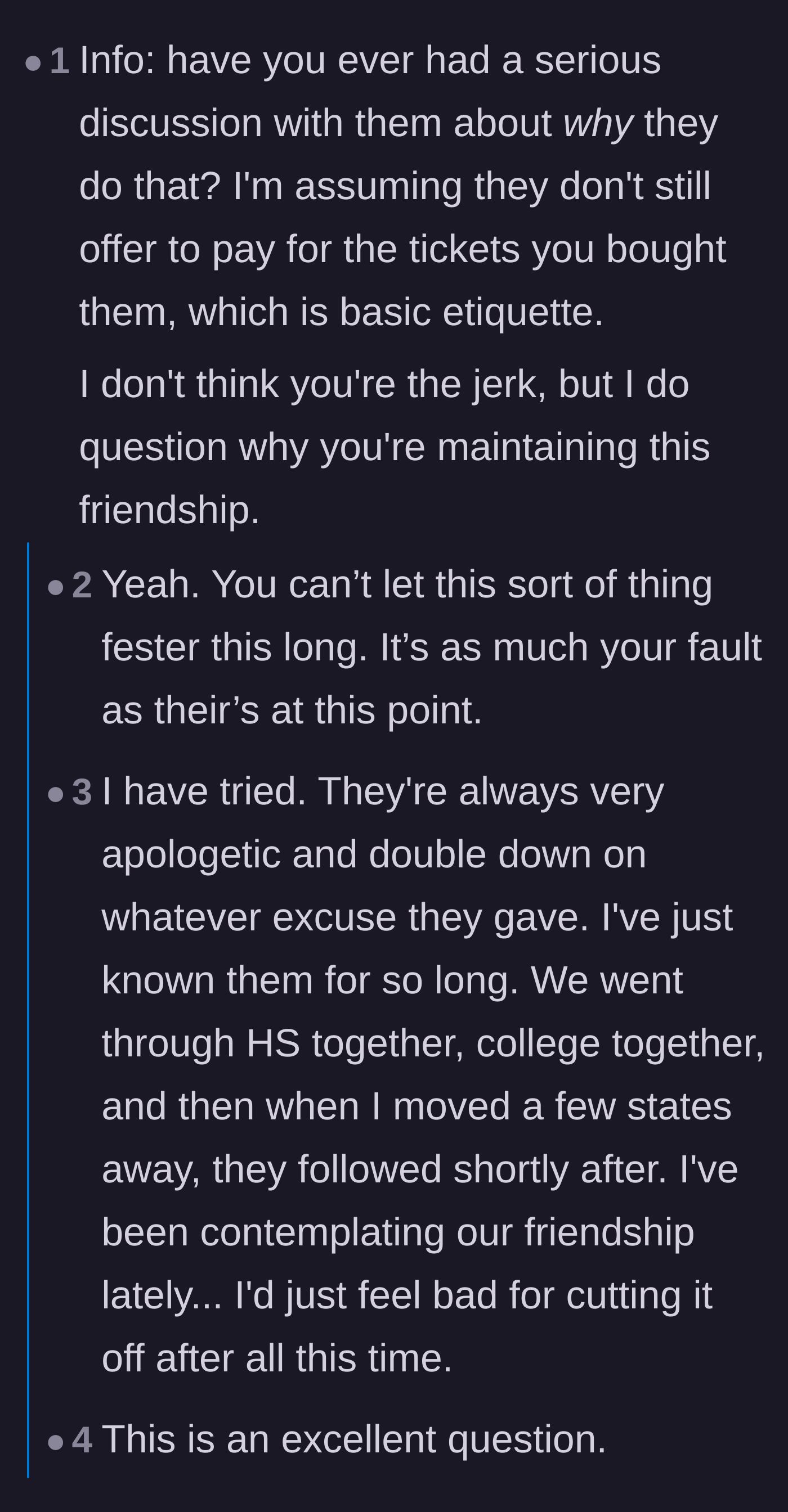 Comment thread 1 - Advice questioning why the friendship is still going and urging the author to have a direct conversation.