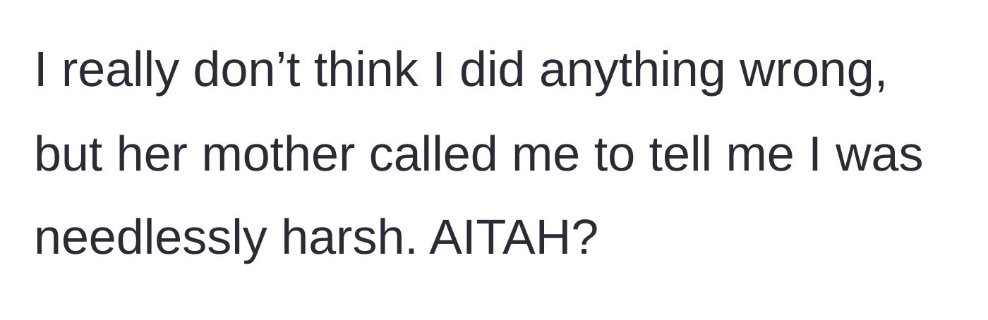 Story part 5 - The friend's mother calls the author to scold her for being 'needlessly harsh.'
