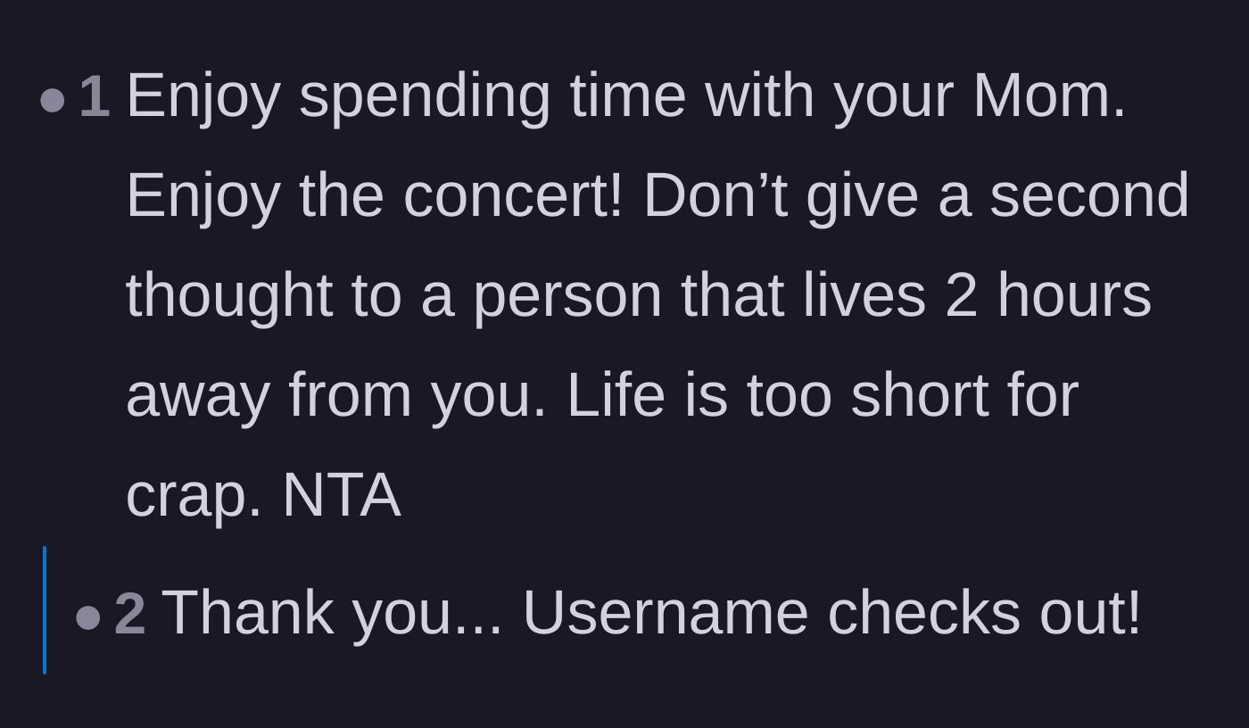 Comment thread 5 - A wholesome exchange encouraging the author to focus on her mother and enjoy their concert trip.