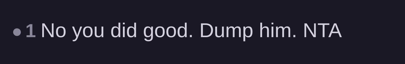 Comment thread 6 - A blunt, two-word directive telling the author to dump the boyfriend.
