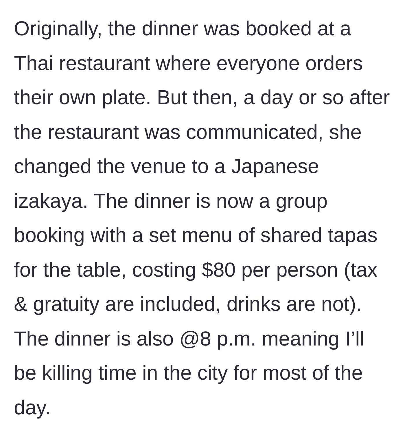 Story part 2 - The host changes the dinner venue last minute from an affordable Thai restaurant to an expensive $80 per person Japanese set menu.