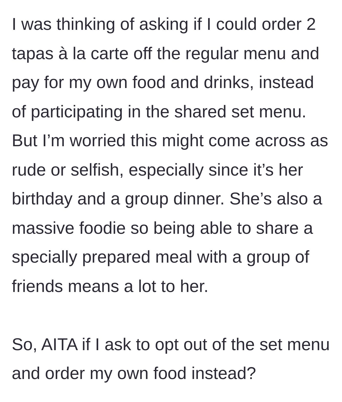 Story part 6 - The guest agonizes over whether she would be wrong to ask the host if she can order her own food off the regular menu.
