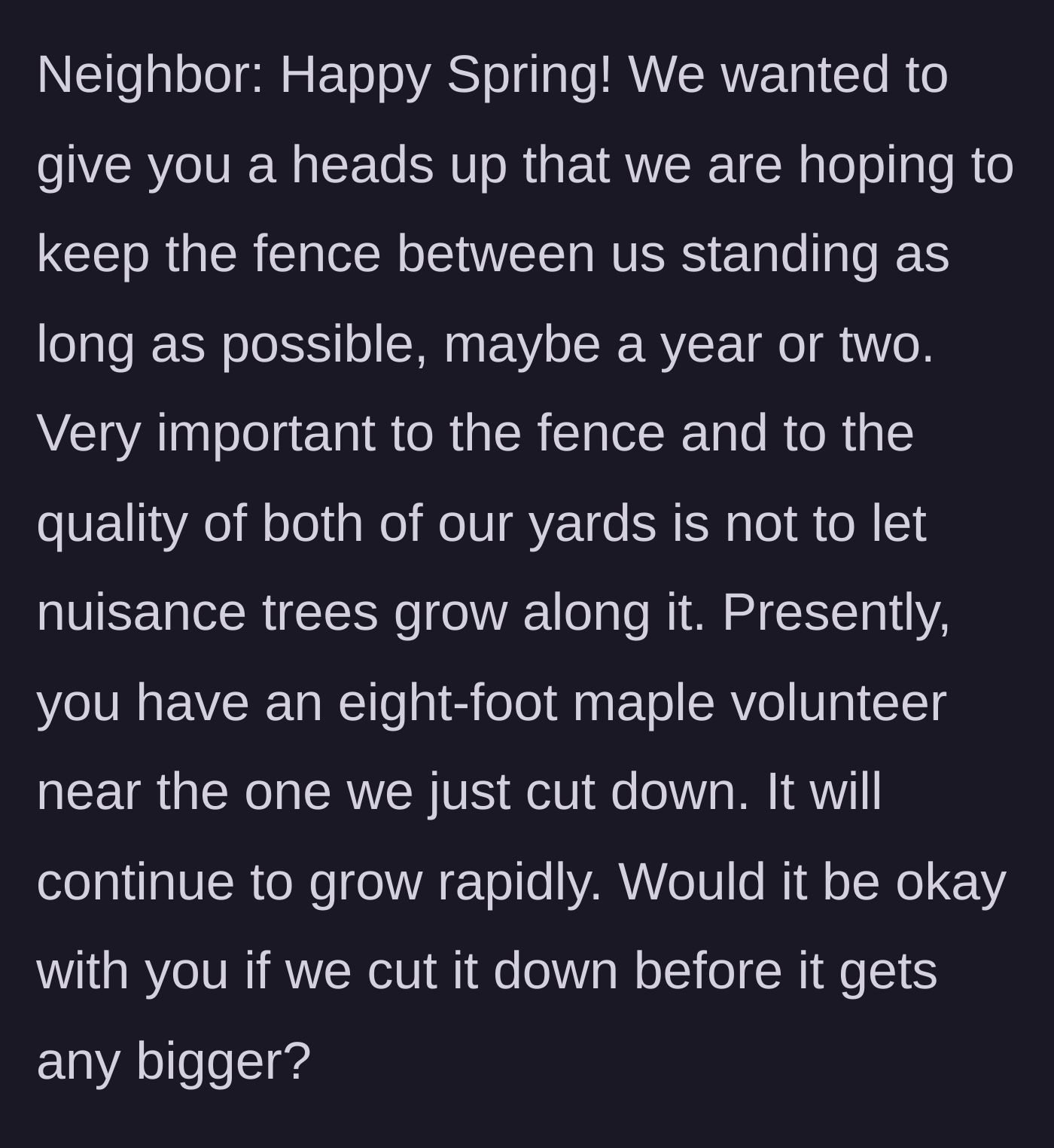 Story part 2 - A seemingly polite but entirely presumptuous text message from the neighbor asking to chop down the newly planted tree.