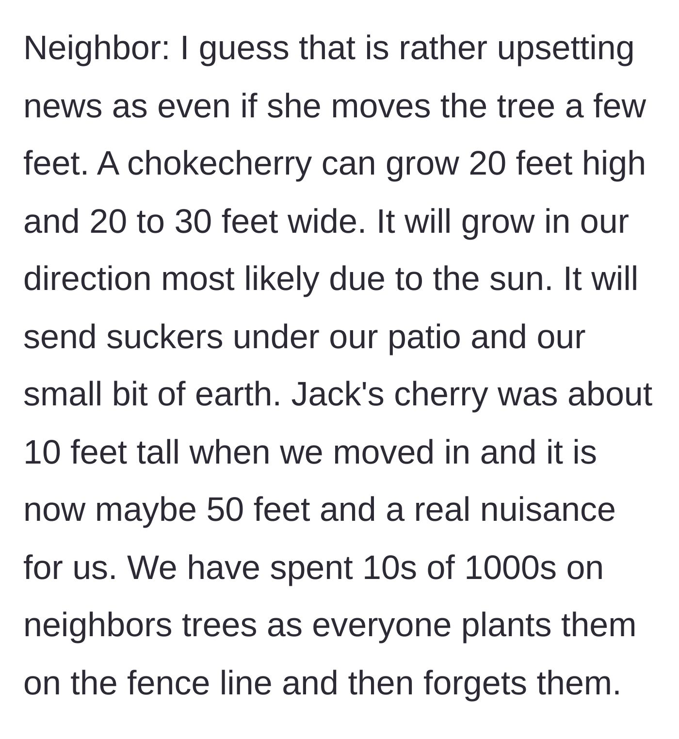 Story part 4 - A long, complaining text from the neighbor exaggerating the future size of the tree and citing past grievances with others.