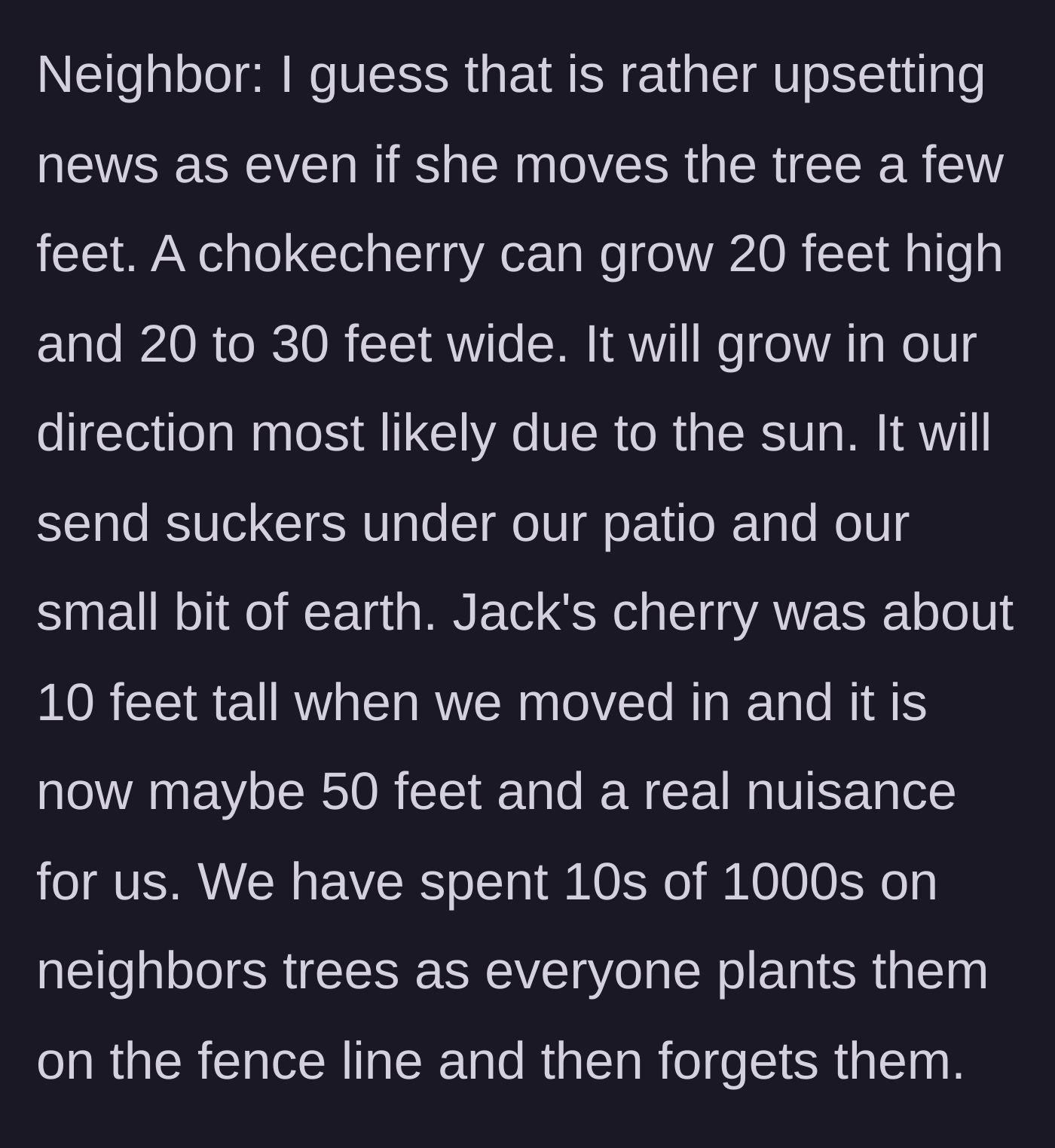 Story part 4 - A long, complaining text from the neighbor exaggerating the future size of the tree and citing past grievances with others.