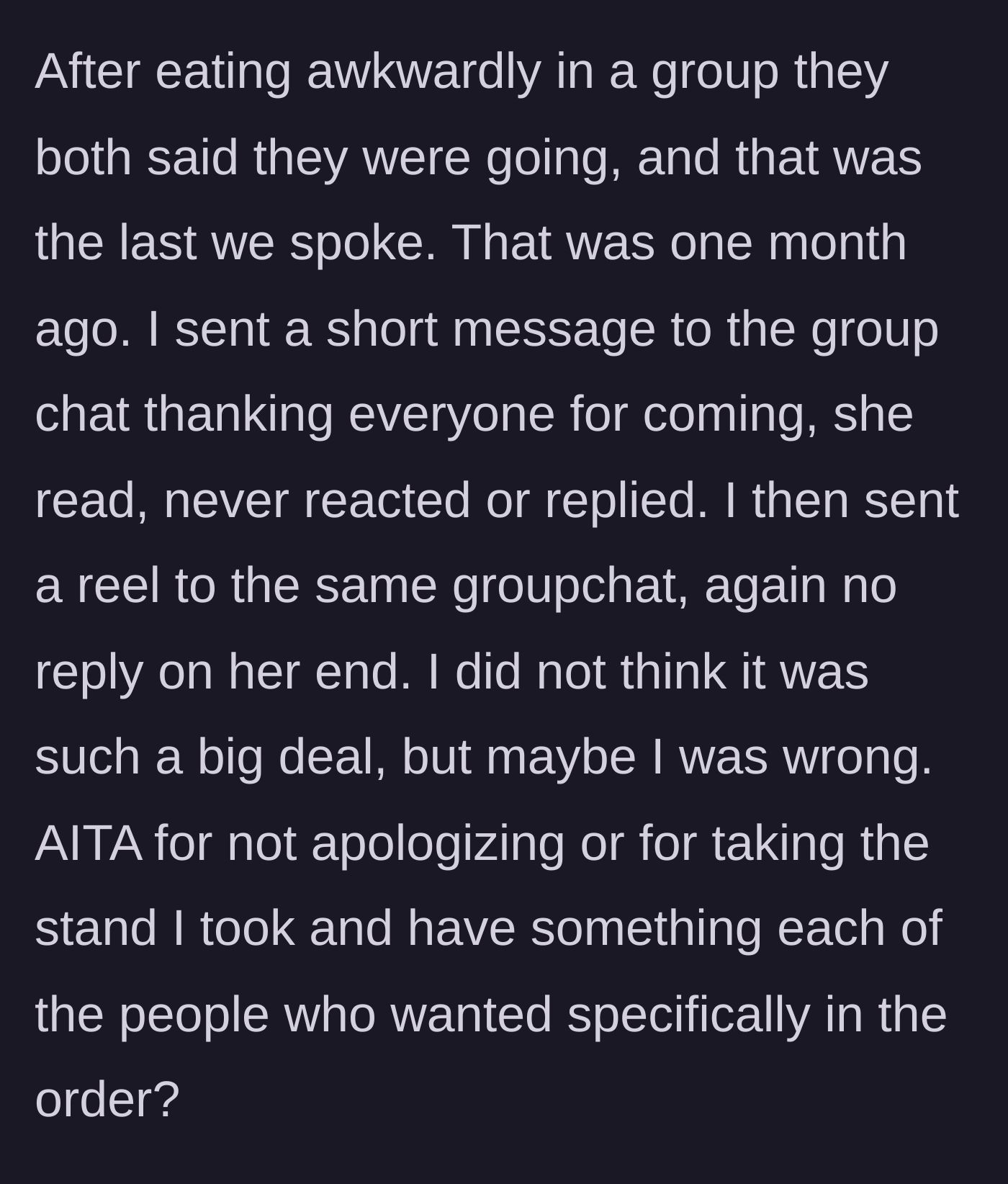 Story part 4 - Two friends leaving awkwardly after dinner, followed by ghosting the group chat for a whole month.