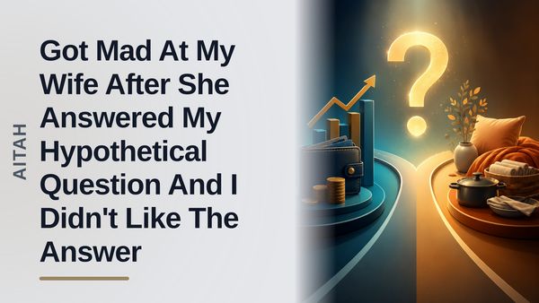 The Accommodating Husband Who Picked a Hypothetical Fight With His Dangerously Entitled Wife