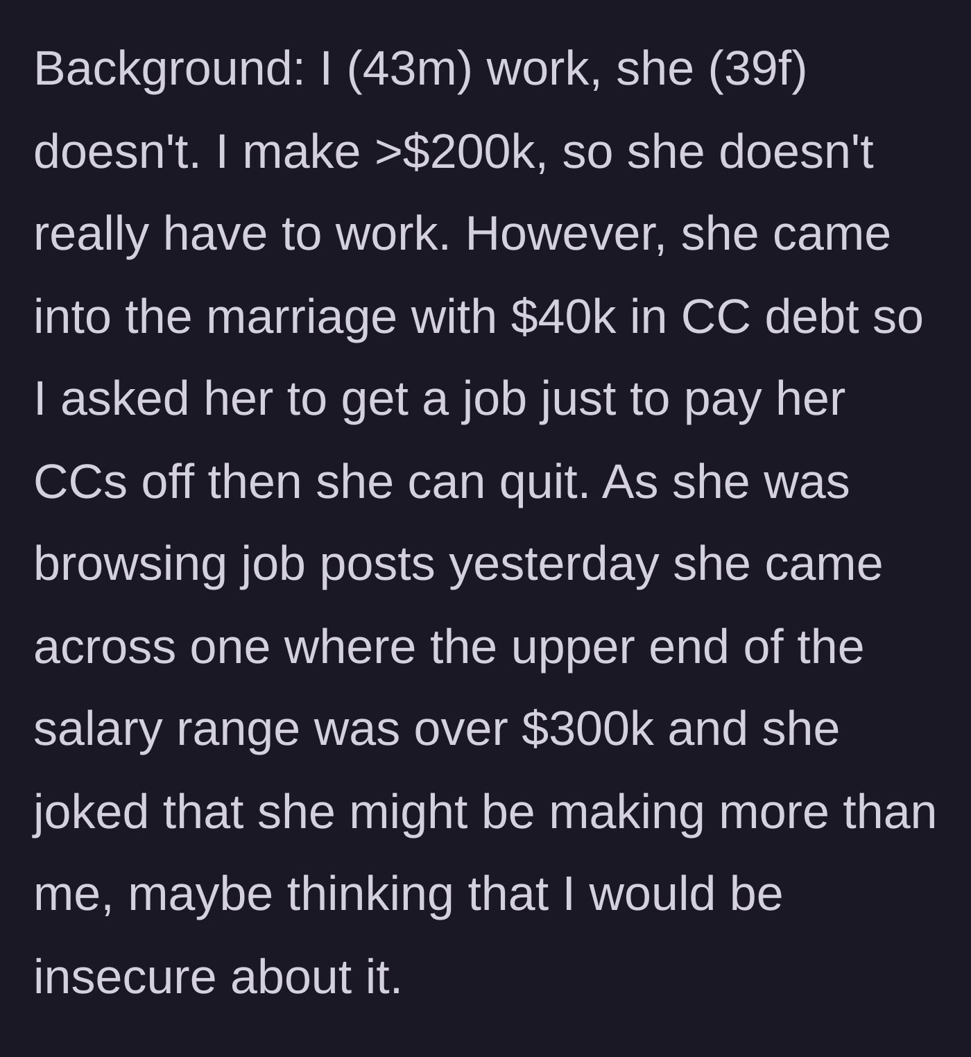Story part 1 - Husband explains his high income, his wife's $40k secret debt, and her job hunt joke.
