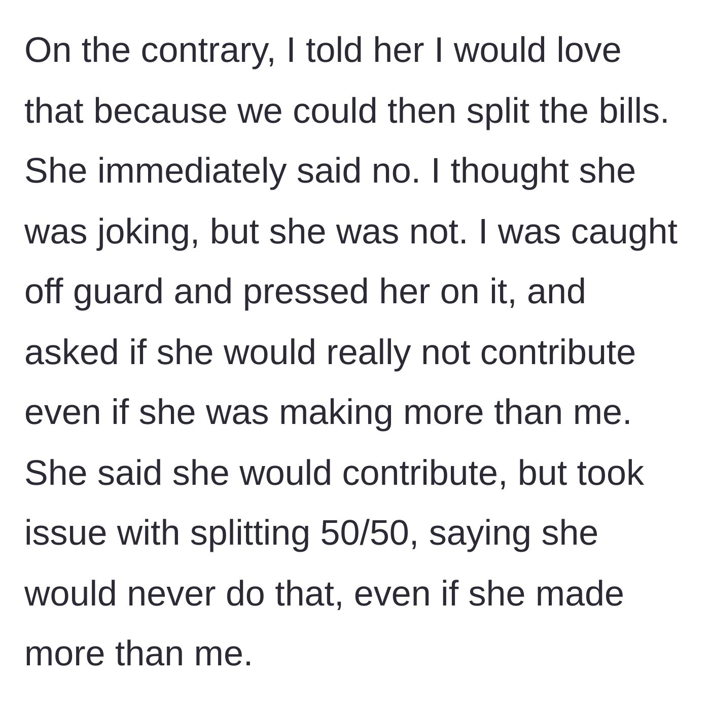 Story part 2 - Wife refuses the idea of splitting bills 50/50 even if she earned over $300k.