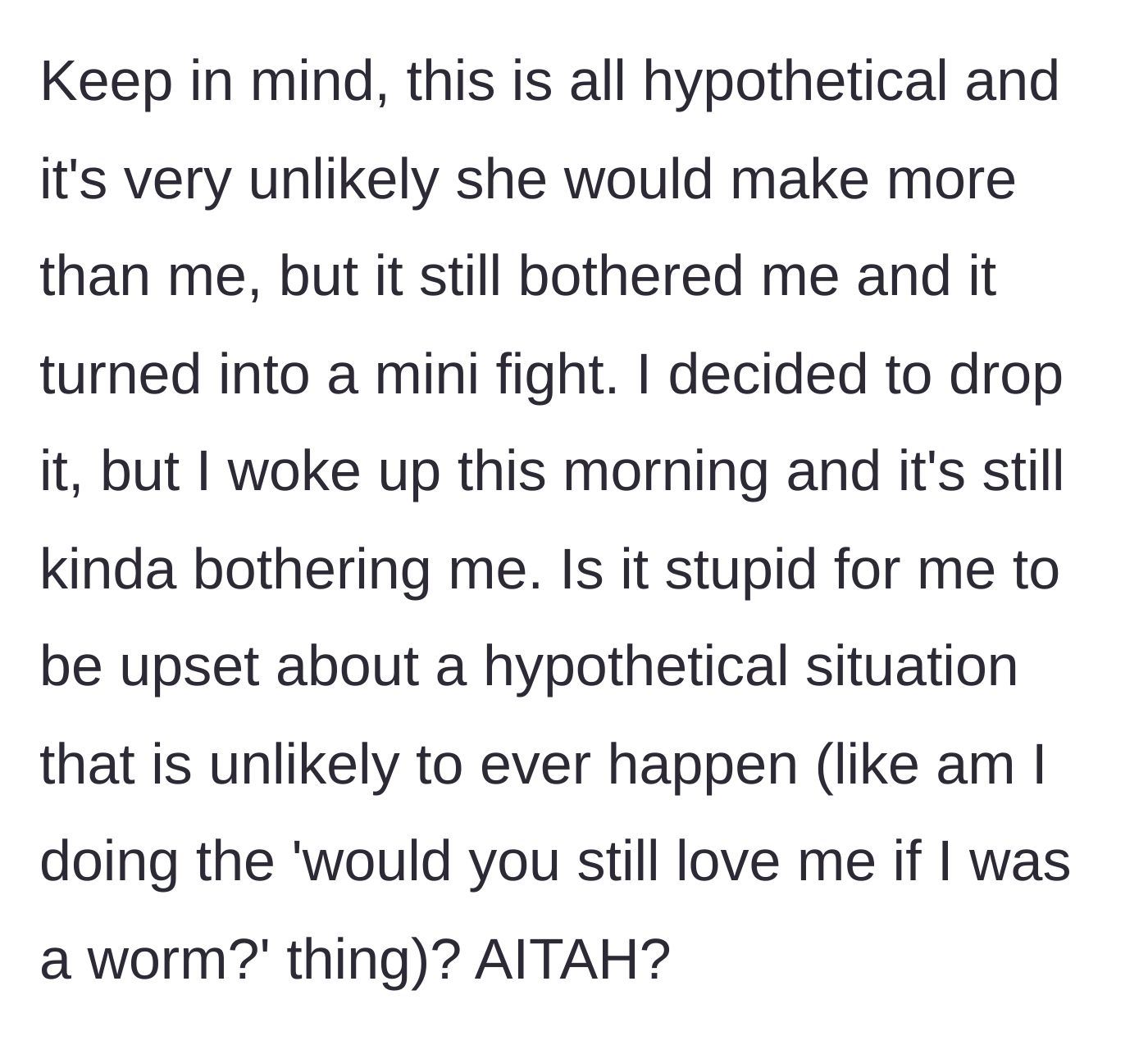 Story part 3 - Husband wonders if he is crazy for being mad about an unlikely hypothetical situation.