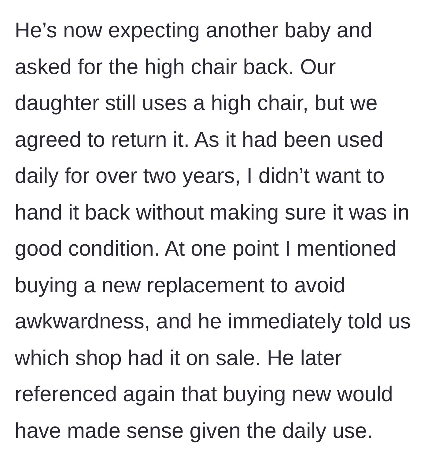 Story part 2 - The brother-in-law asks for the chair back and heavily hints that the family should just buy him a new one.