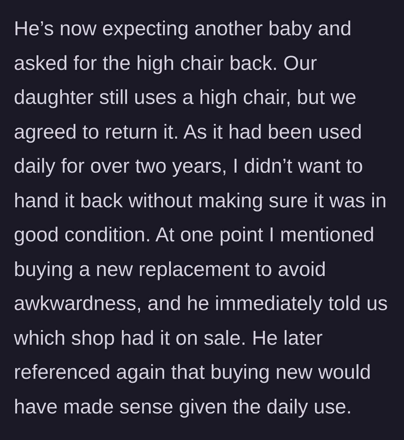 Story part 2 - The brother-in-law asks for the chair back and heavily hints that the family should just buy him a new one.