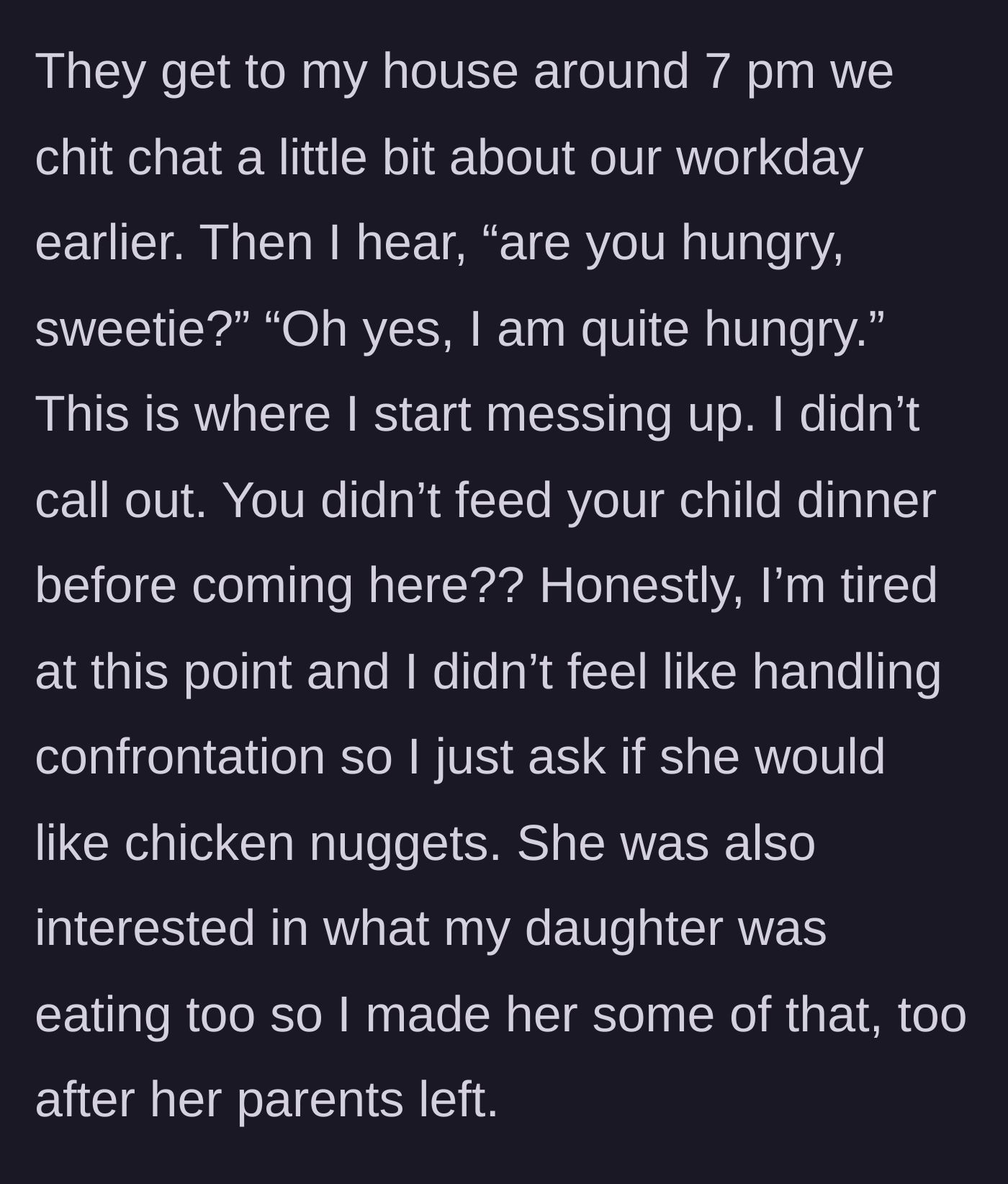 Story part 4 - Coworker arriving at 7 PM and revealing the child hasn't had dinner yet