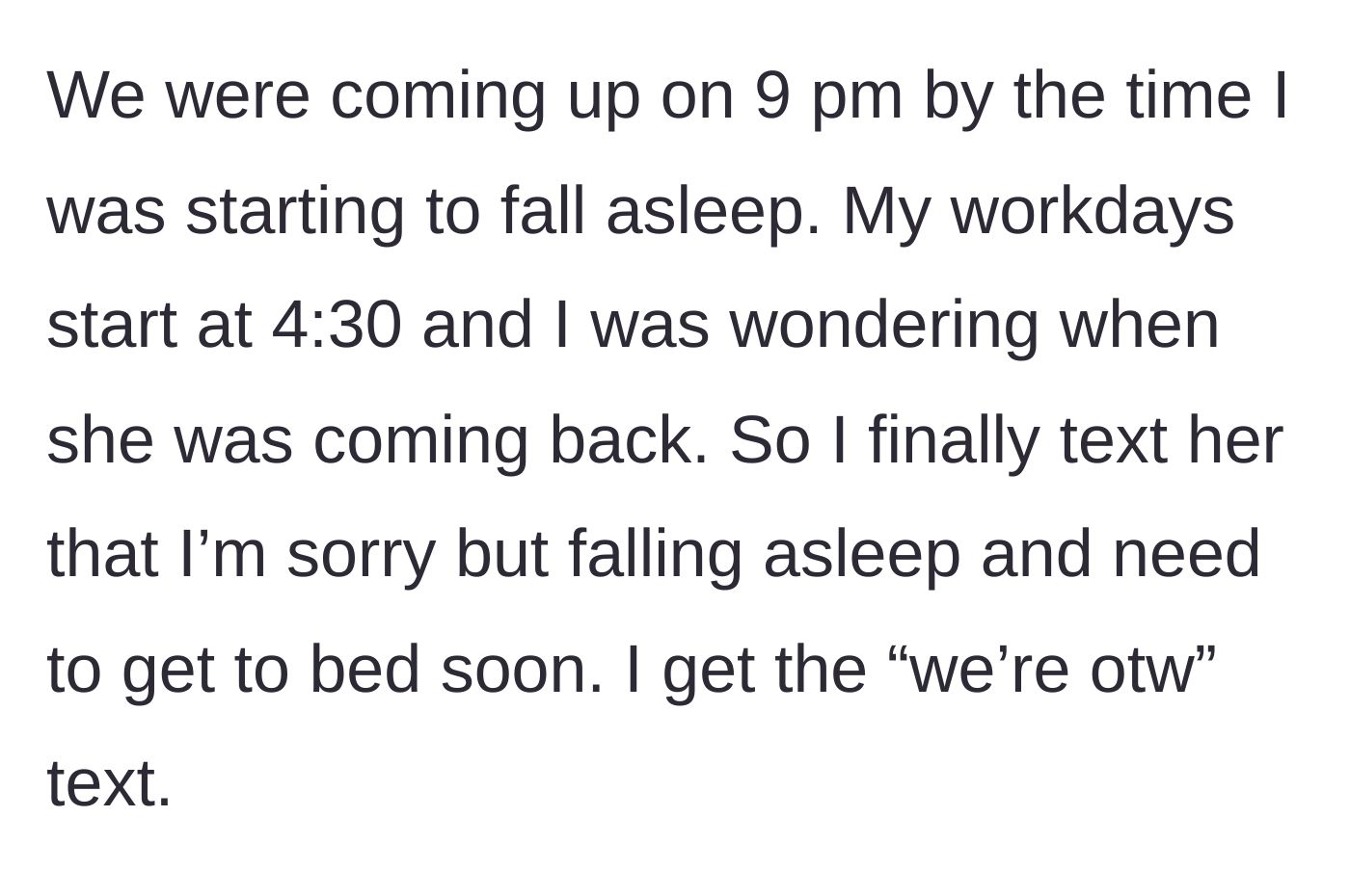 Story part 6 - Hitting 9 PM, the narrator texting she needs to sleep for her 4:30 AM shift, and the parents finally heading back