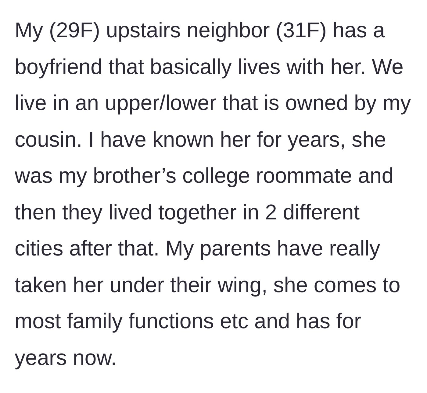 Story part 1 - Explaining the living situation and the close, longstanding familial ties with the upstairs neighbor.