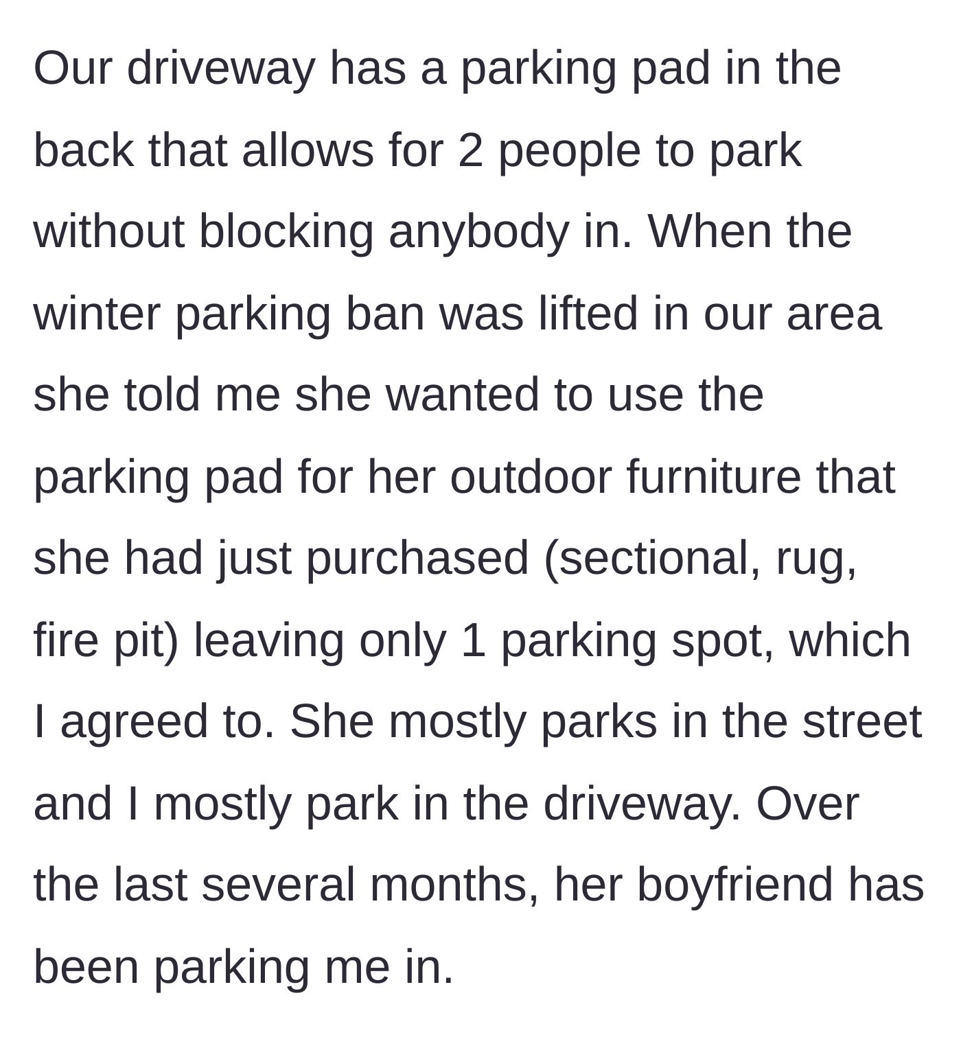 Story part 2 - Detailing the patio furniture compromise and how the boyfriend began blocking the main character's car in the driveway.
