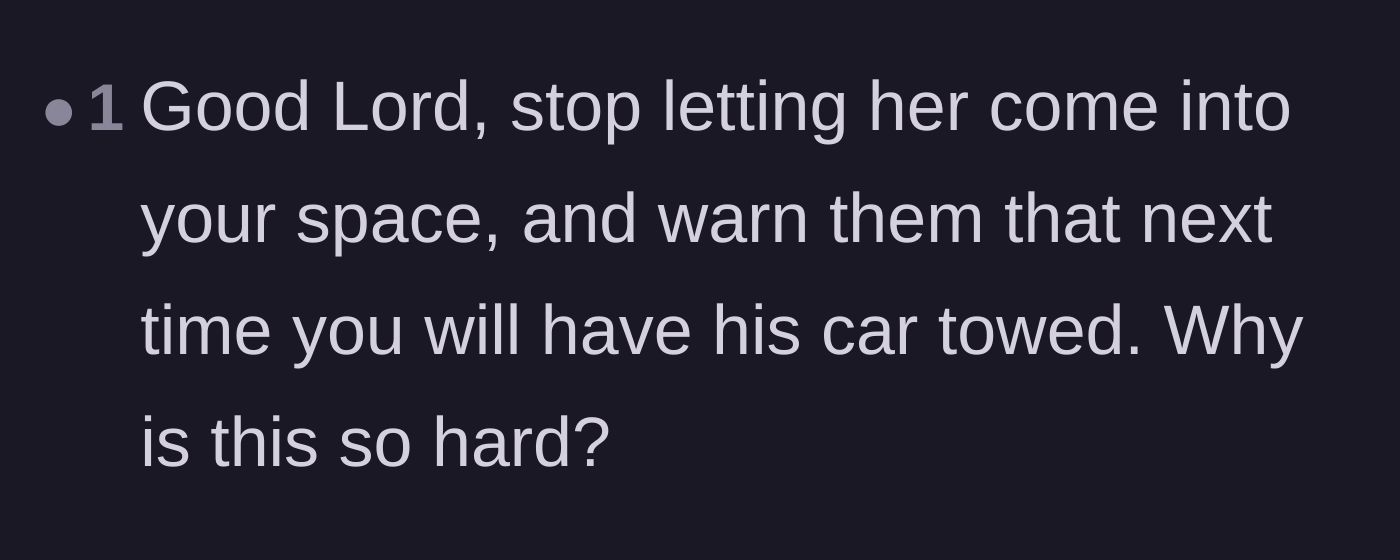 Comment thread 4 - A blunt comment questioning why the main character hasn't simply revoked access and threatened a tow truck yet.