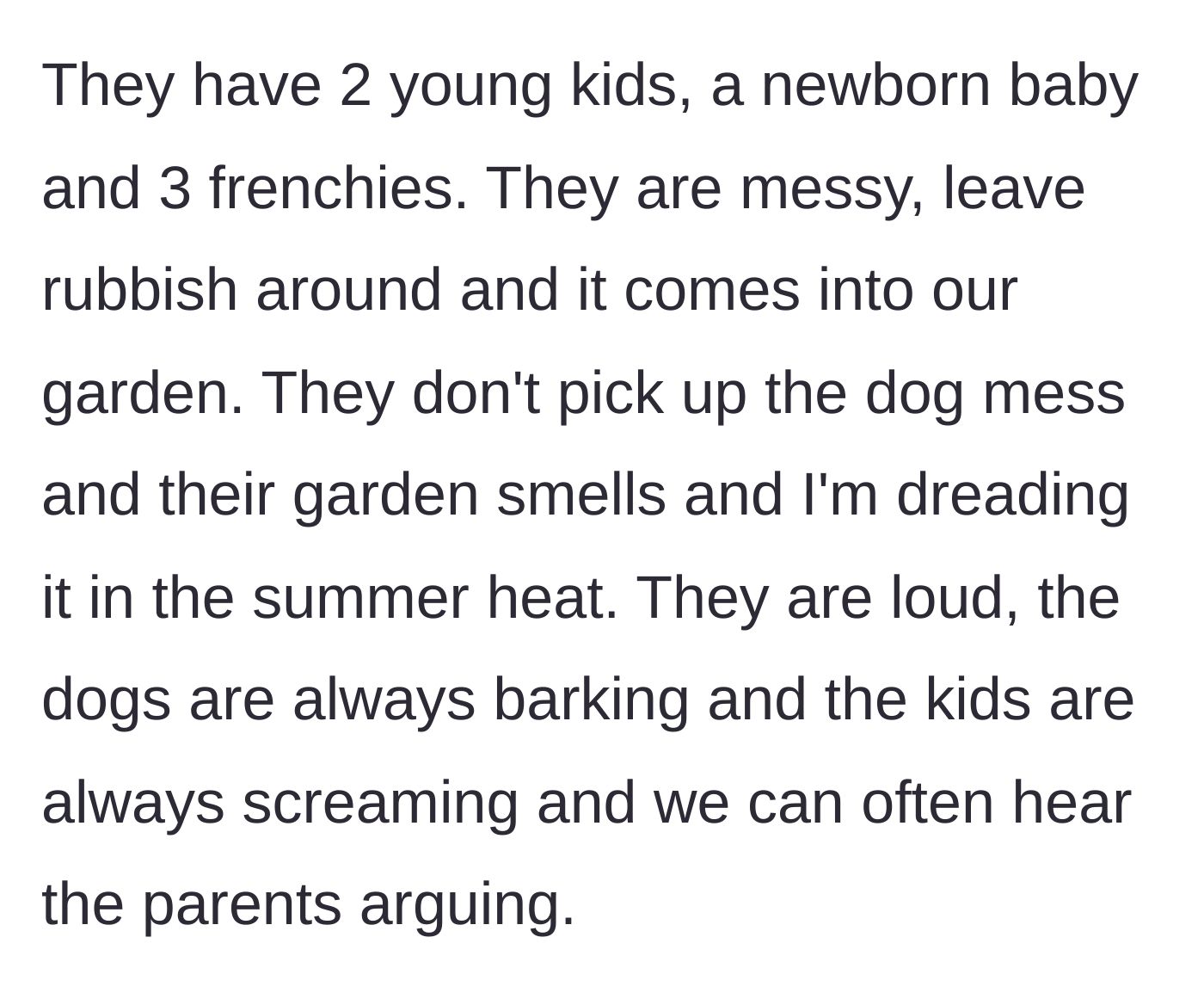 Story part 2 - Description of the chaotic neighbors with multiple kids, dogs, and constant mess and noise.
