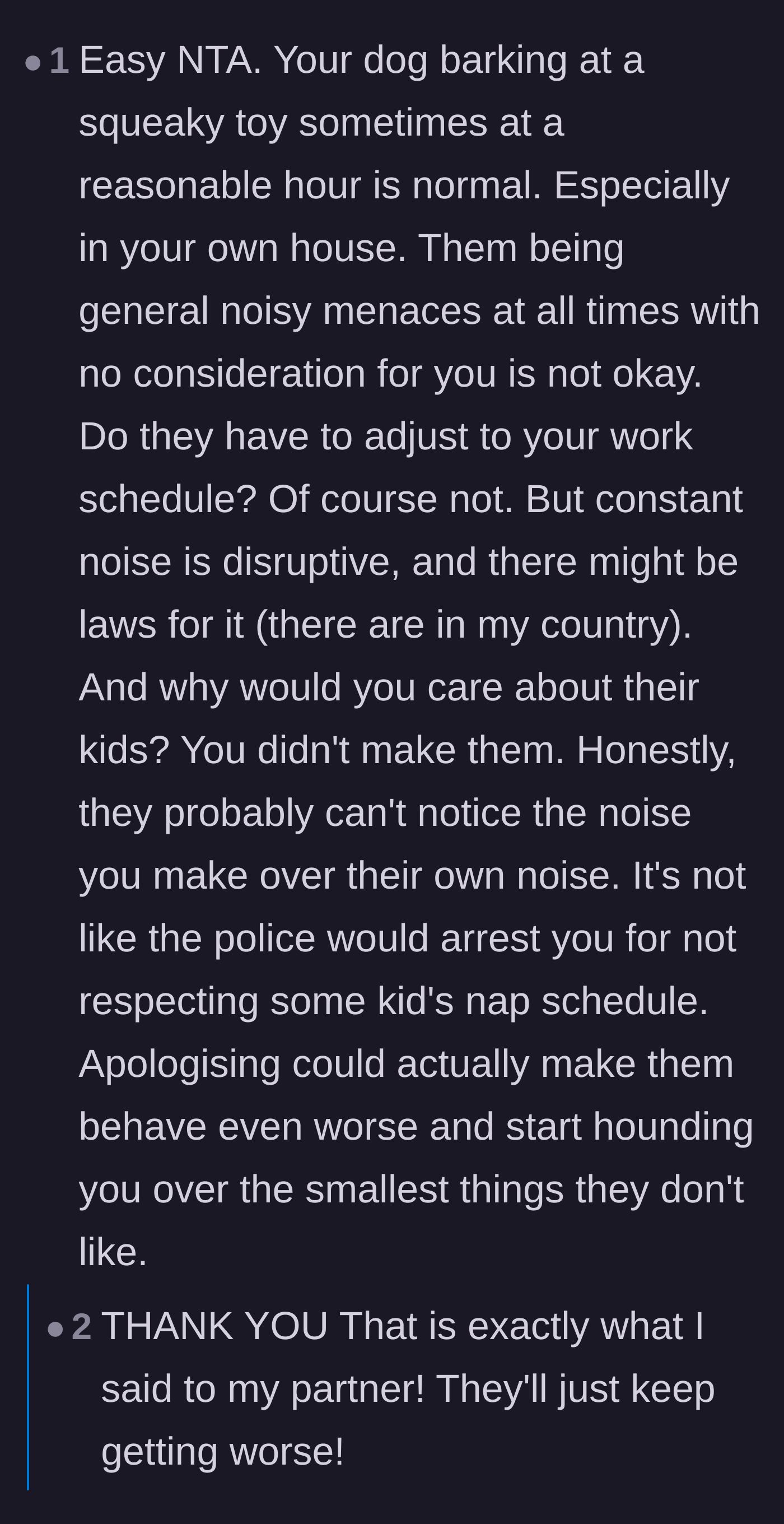 Comment thread 3 - Validation that brief dog noise is normal while constant household chaos is not, warning against apologizing.