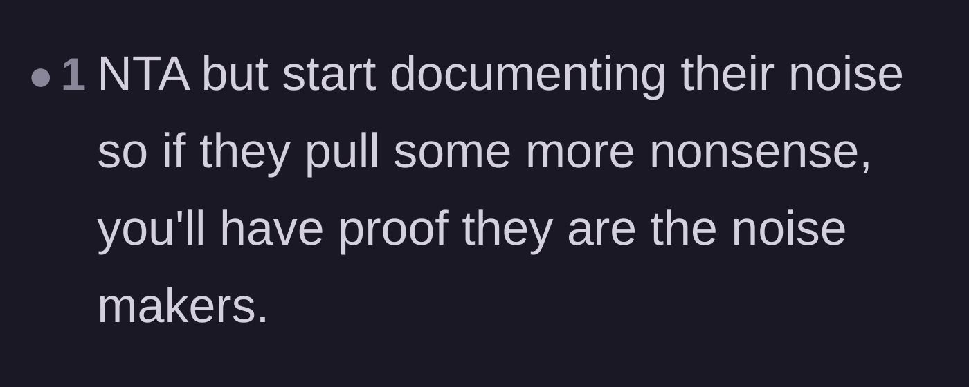 Comment thread 5 - Short advice emphasizing the need to document everything as proof against the true noise makers.