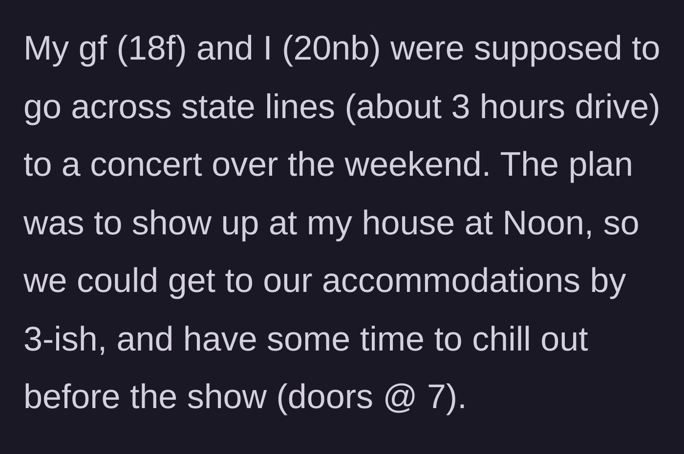 Story part 1 - Planning a cross-state concert trip for a weekend getaway.