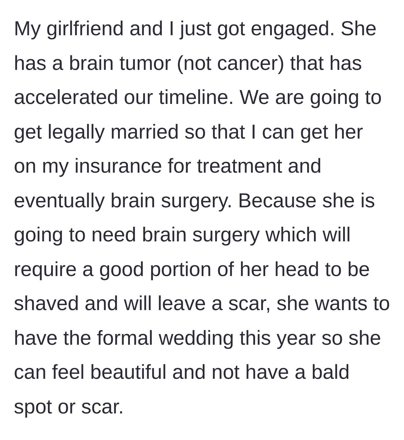 Story part 1 - The main character explains his fiancée's urgent brain tumor diagnosis and their rush to have a formal wedding before her major surgery.