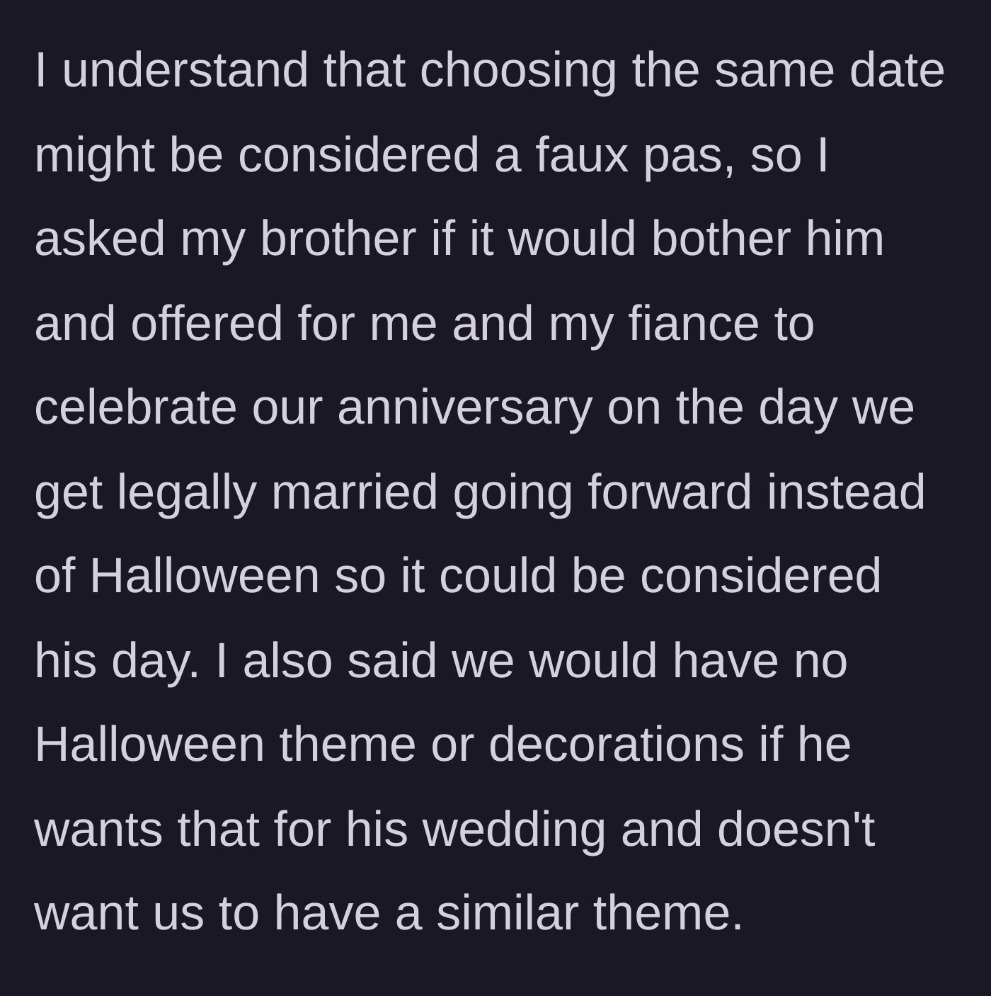 Story part 3 - The main character kindly approaches his brother to compromise, offering to celebrate anniversaries on a different date and avoid Halloween themes.