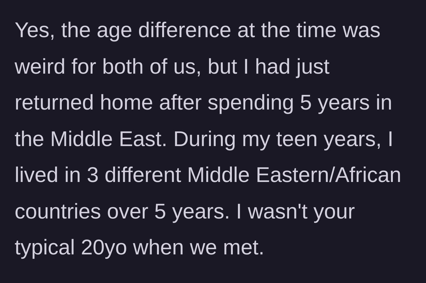 Story part 6 - Context defending the 15-year age gap by explaining the main character's mature upbringing abroad.