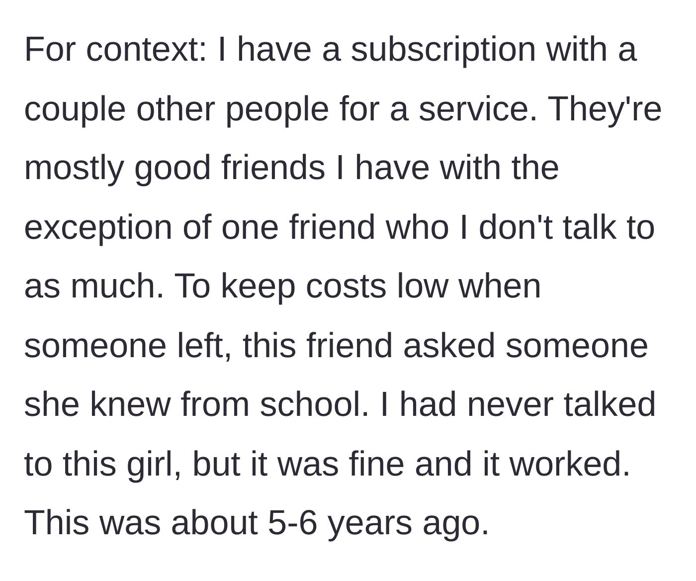 Story part 1 - Setting up a shared subscription plan with a friend of a friend to keep costs low.