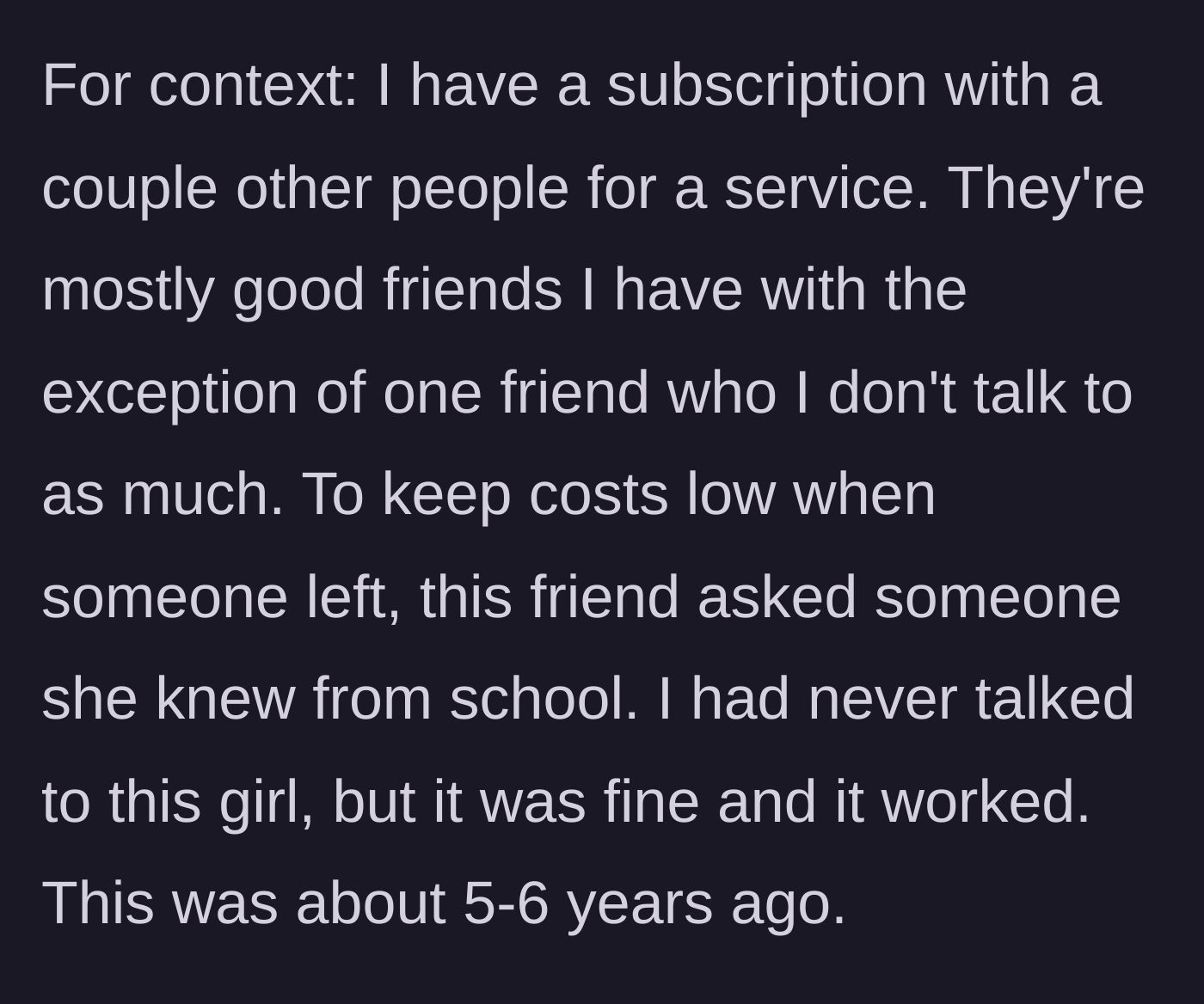 Story part 1 - Setting up a shared subscription plan with a friend of a friend to keep costs low.