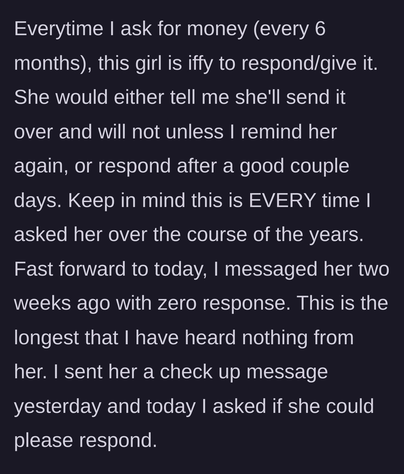 Story part 2 - The stranger consistently paying late and ignoring messages for two weeks.