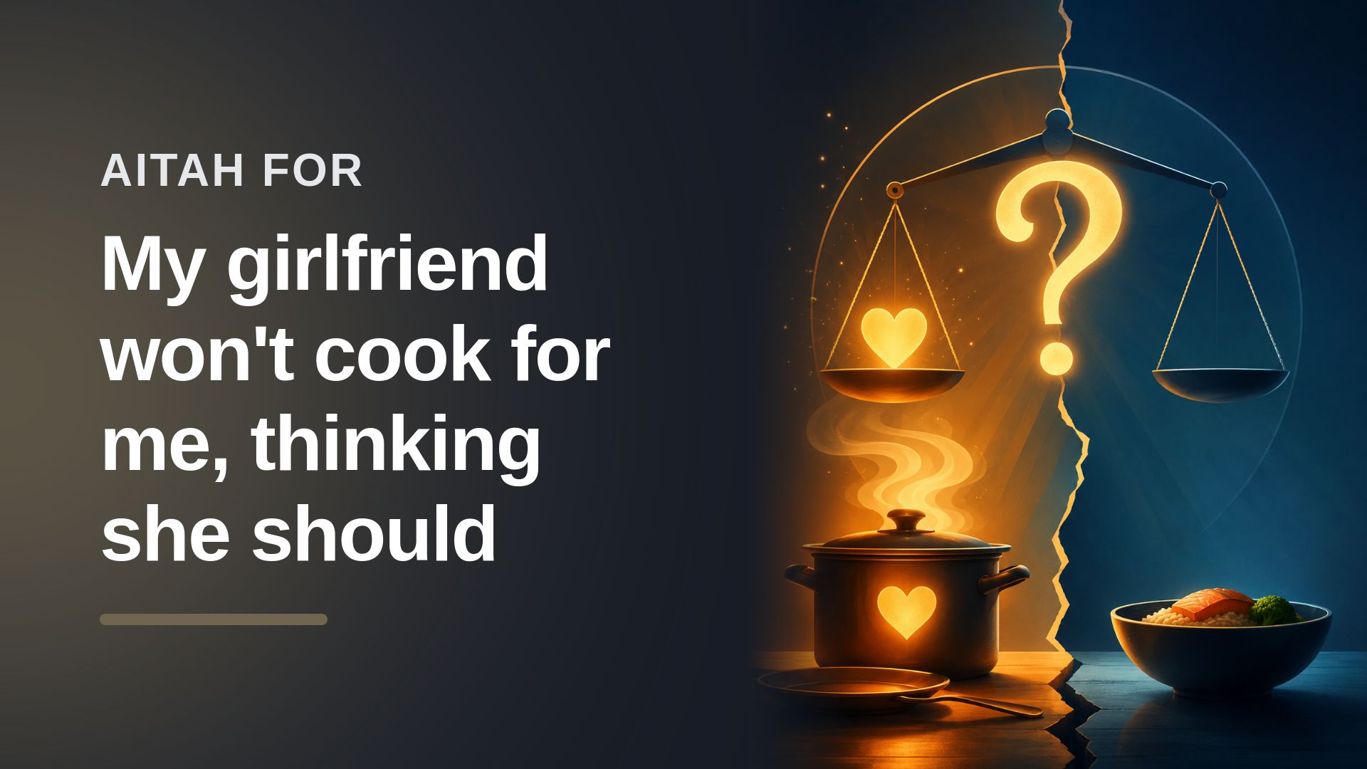 The Acts-Of-Service Boyfriend Who Started a Kitchen Cold War Against His Unbothered Girlfriend