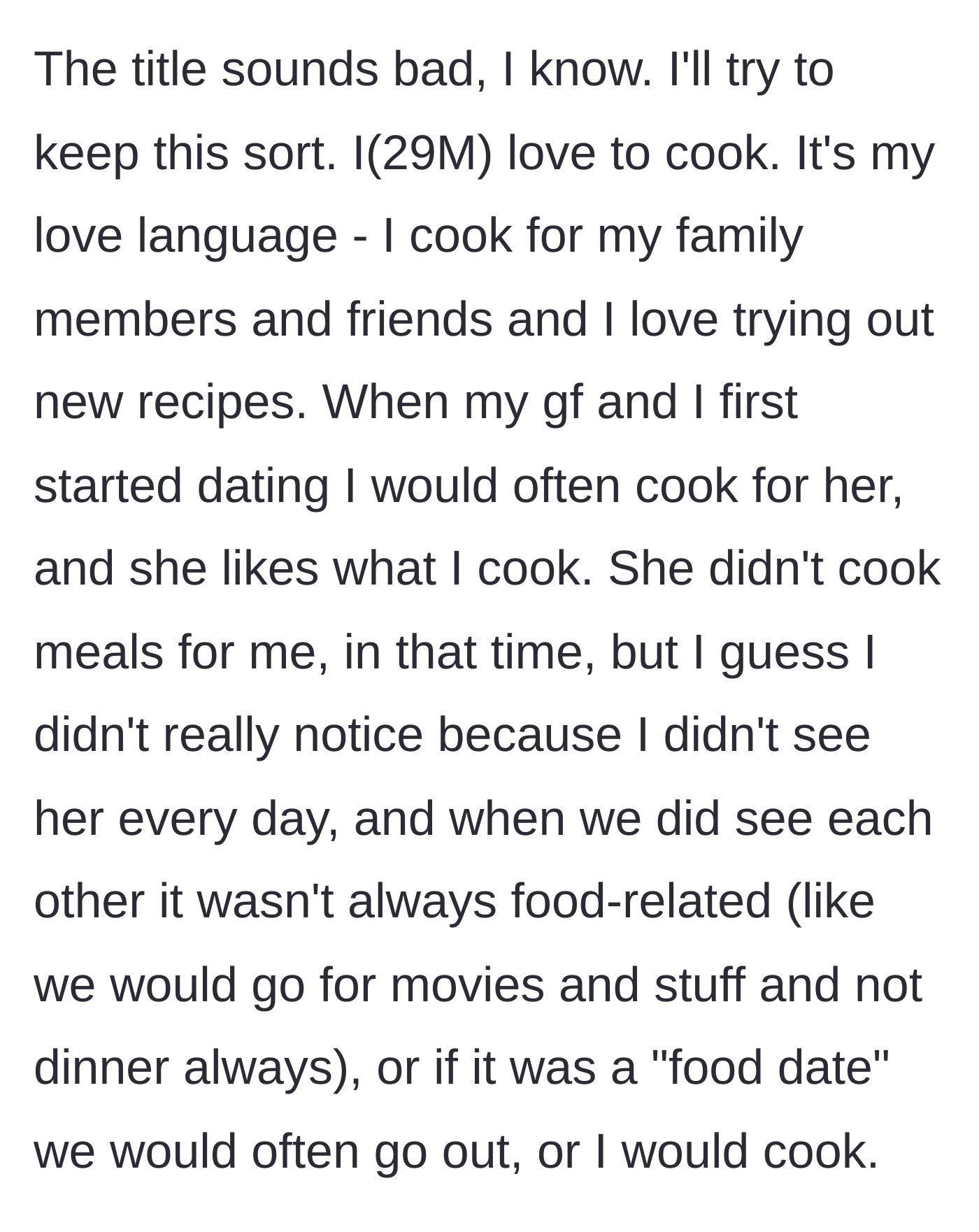 Story part 1 - The boyfriend explains his love language is cooking and how he didn't notice his girlfriend's lack of cooking while they were dating.