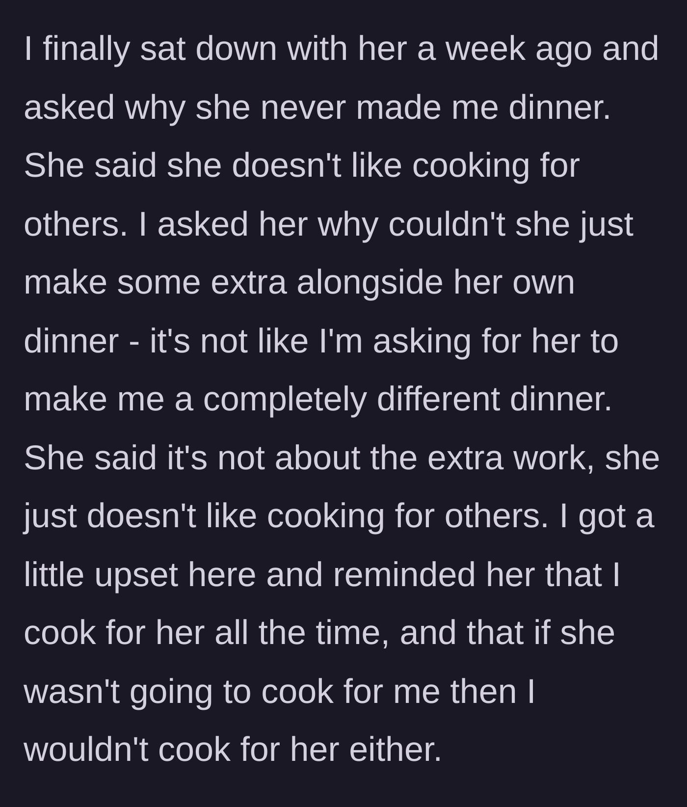 Story part 3 - The boyfriend confronts his girlfriend, who states she refuses to cook for others, leading him to declare he will stop cooking for her too.