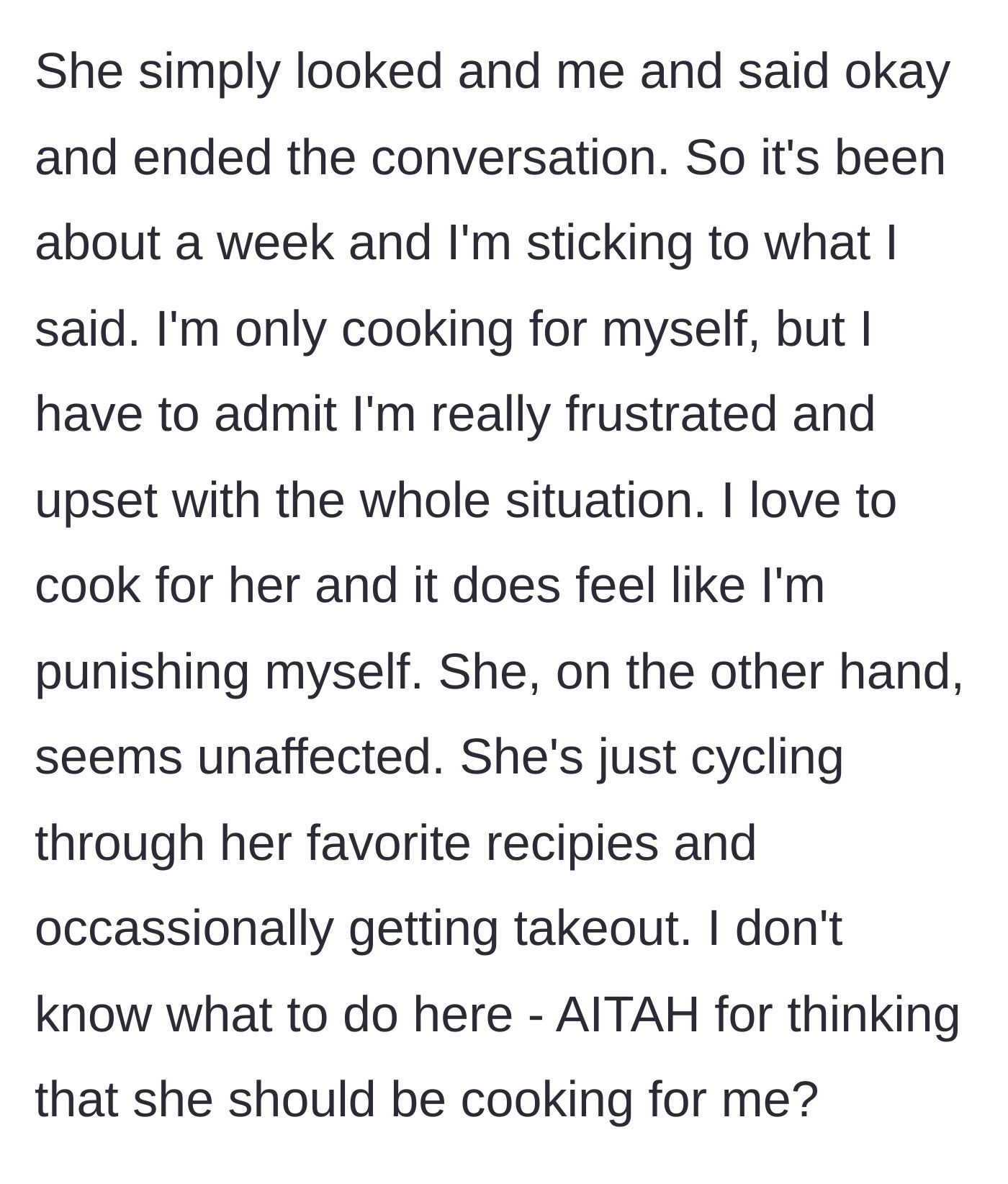 Story part 4 - The boyfriend is miserable maintaining his cooking strike, while the girlfriend remains completely unfazed and content making her own food.