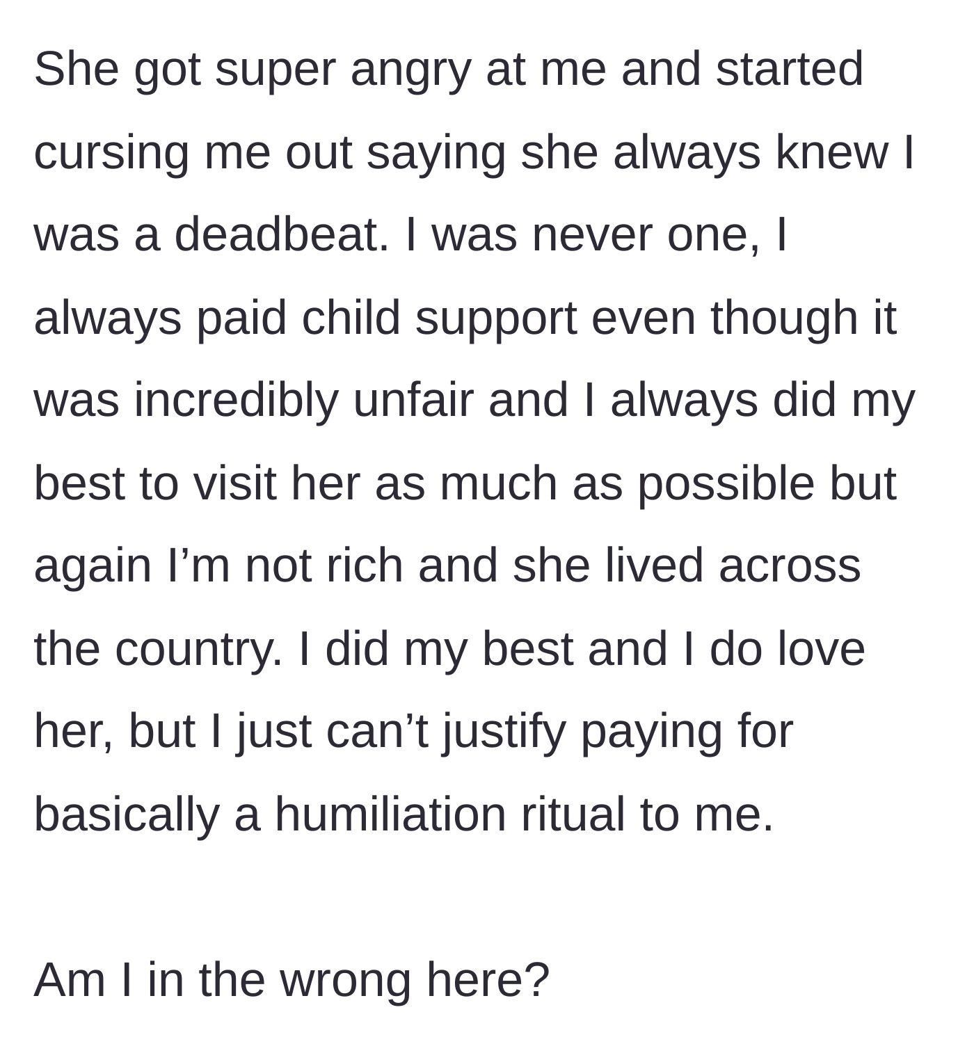 Story part 5 - The daughter explodes, calling him a deadbeat, while the father defends his past support and refuses to fund his own humiliation.