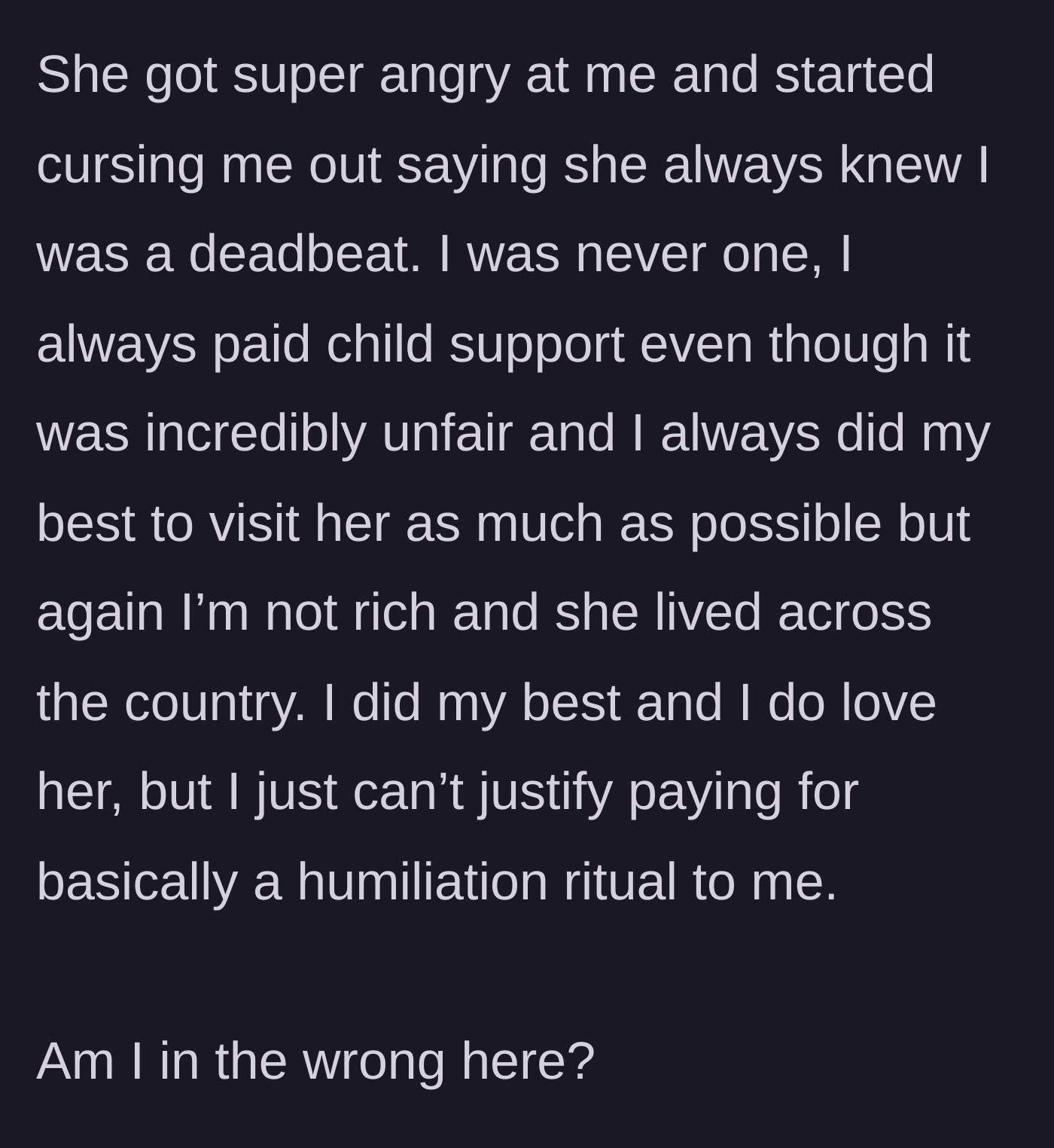 Story part 5 - The daughter explodes, calling him a deadbeat, while the father defends his past support and refuses to fund his own humiliation.