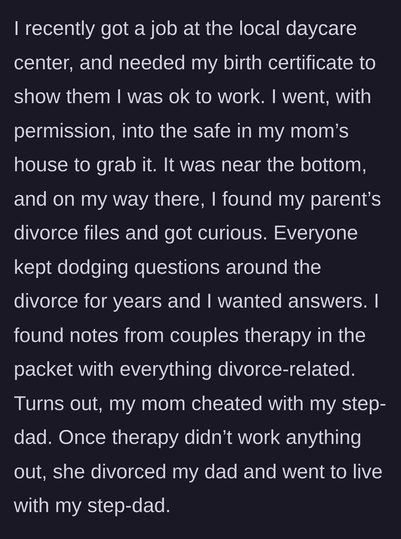 Story part 2 - The teenager searches a safe for her birth certificate but discovers old divorce files proving her mother's infidelity.