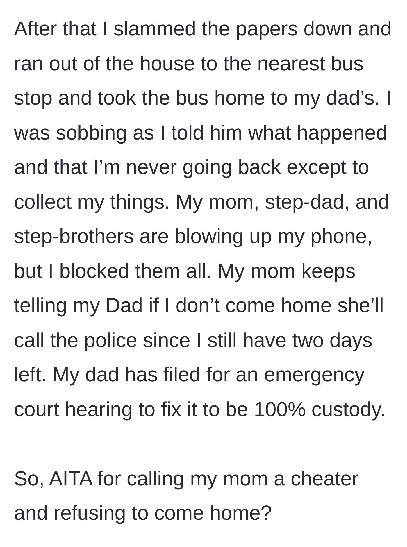 Story part 5 - The teenager flees to her father's house in tears while the mother threatens police involvement, prompting the father to file for emergency custody.