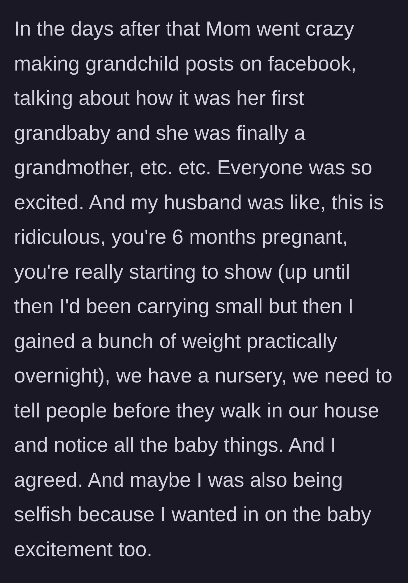 Story part 3 - The mother obsessing over the brother's baby on Facebook, while the main character's husband urges her to finally announce her own pregnancy as her bump grows.