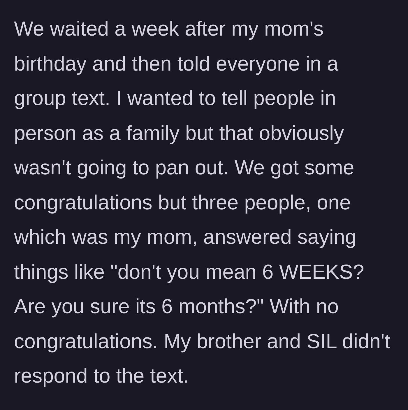 Story part 4 - The couple sending a group text to announce the baby, only to be met with confusion and zero congratulations from the mother, and complete silence from the brother.