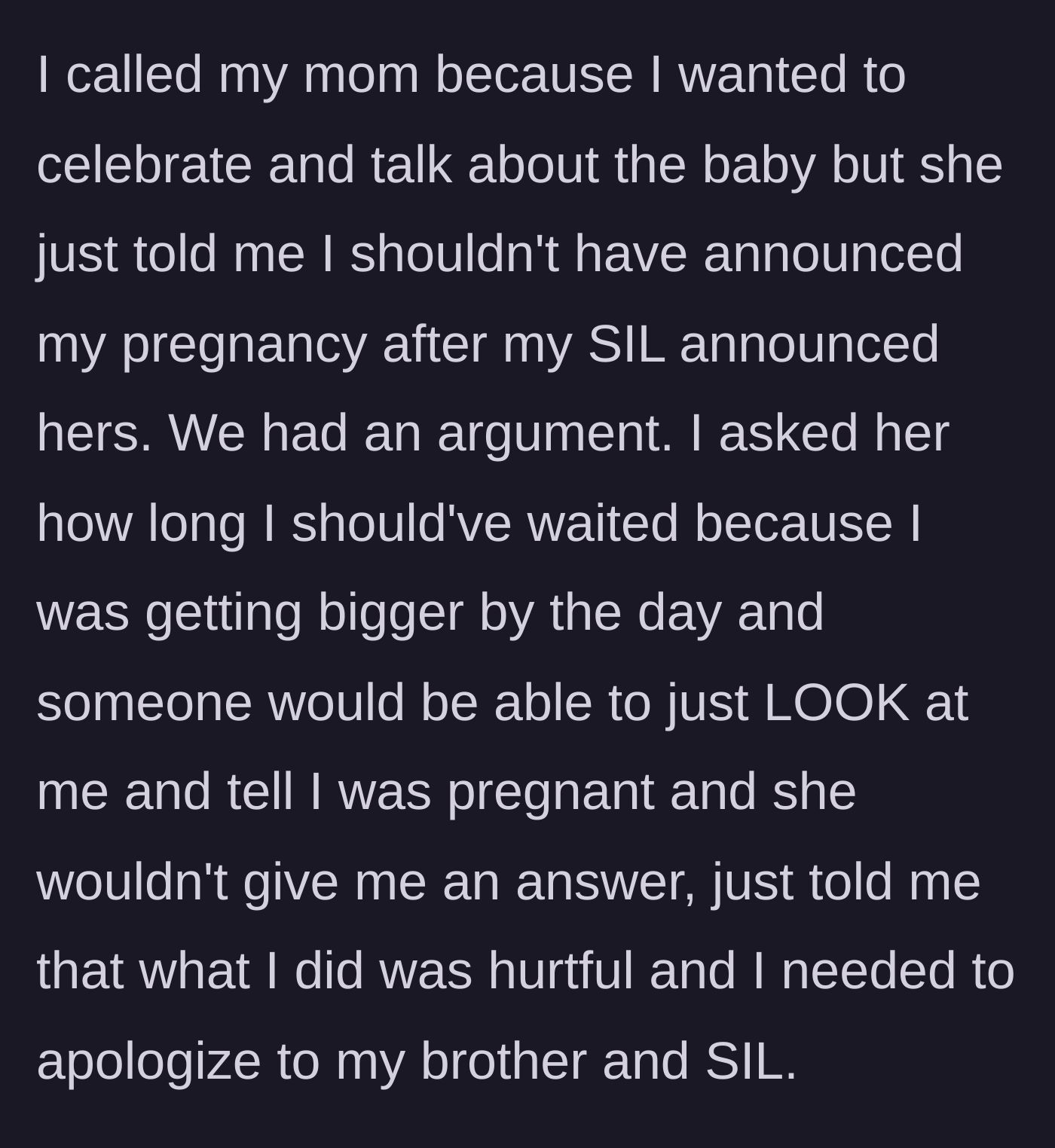 Story part 5 - A painful phone call where the mother berates the main character for announcing after the sister-in-law, demanding she apologize.