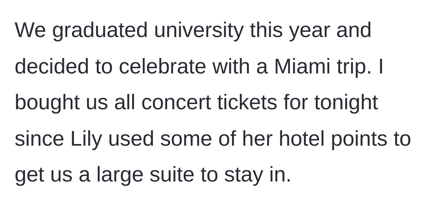 Story part 2 - Friends plan a Miami graduation trip where OP buys the group's concert tickets and Lily books the hotel.