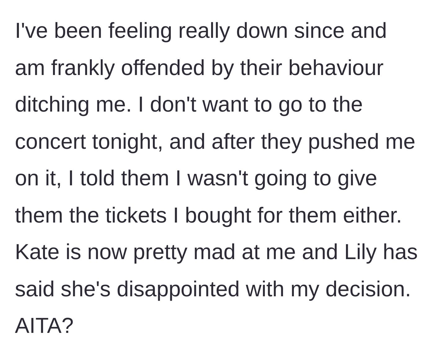 Story part 5 - Devastated OP refuses to give her friends the concert tickets, sparking major vacation drama.