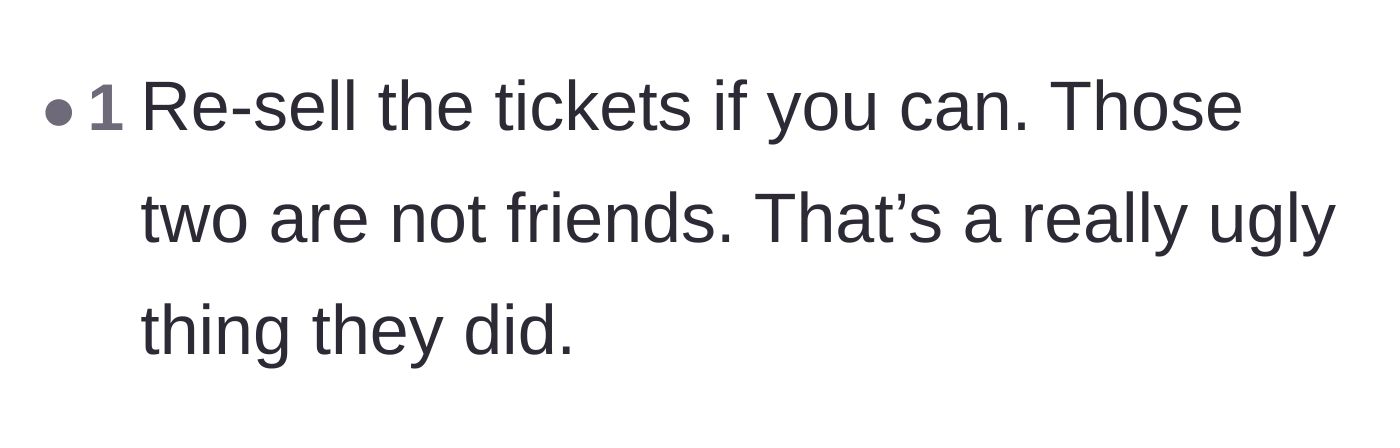 Comment thread 5 - Short, blunt advice telling the original poster to just resell the tickets and cut her losses.