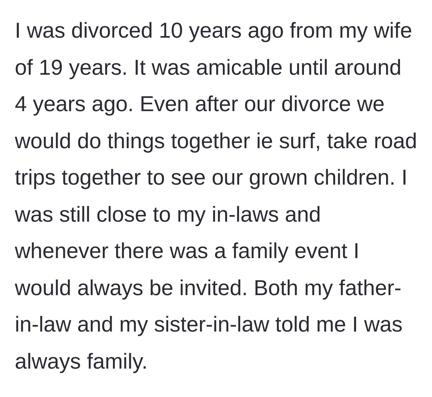 Story part 1 - A description of the initially amicable post-divorce relationship and shared family events with the former in-laws.