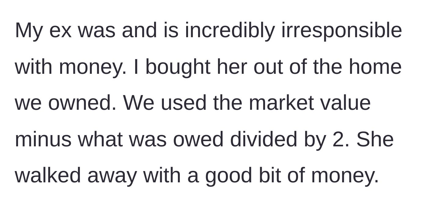 Story part 2 - A summary of the financial settlement where the husband bought out the wife's share of the marital home.