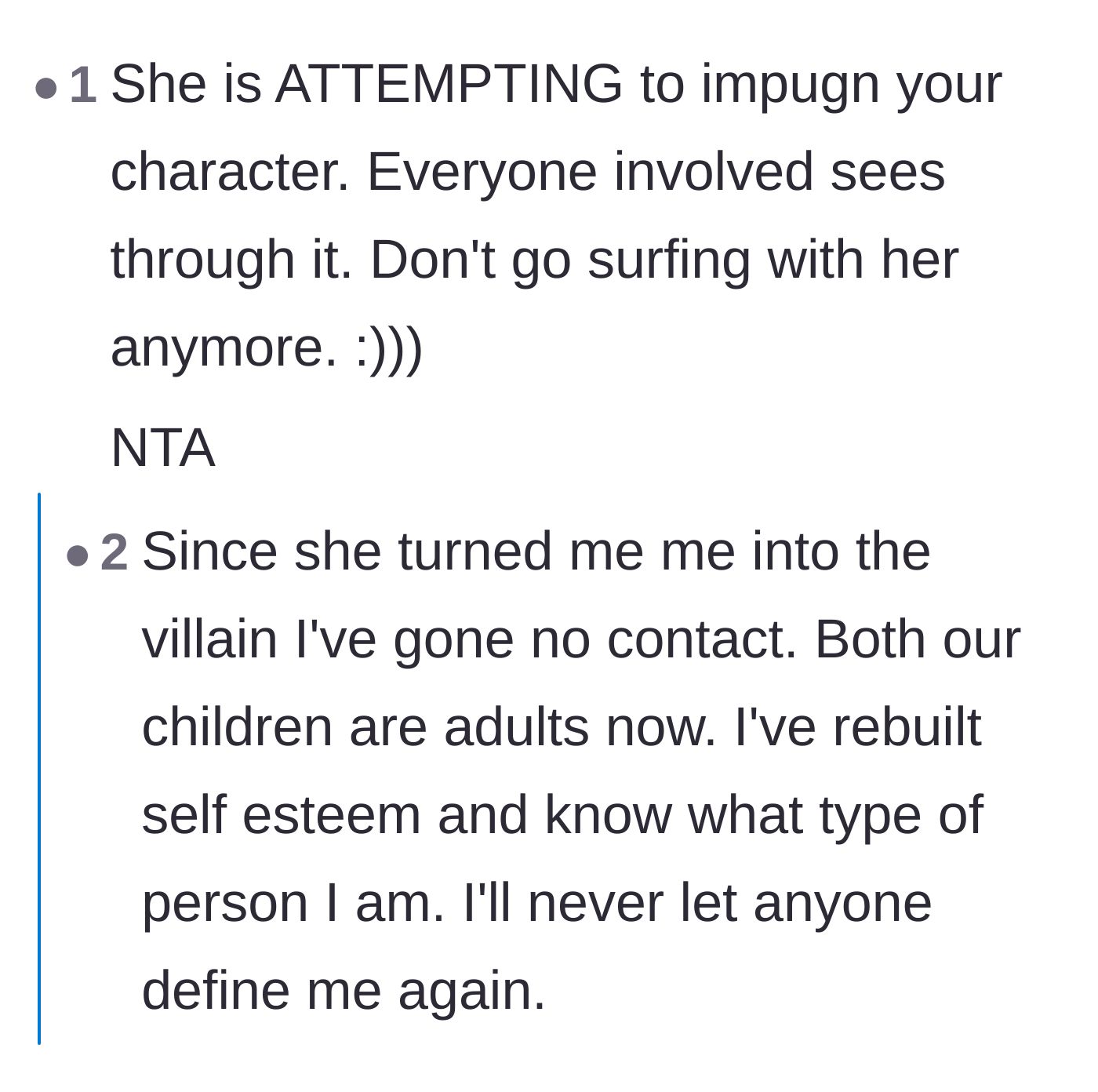Comment thread 3 - Support for the narrator's decision to finally cut contact after realizing her attempts at character assassination.
