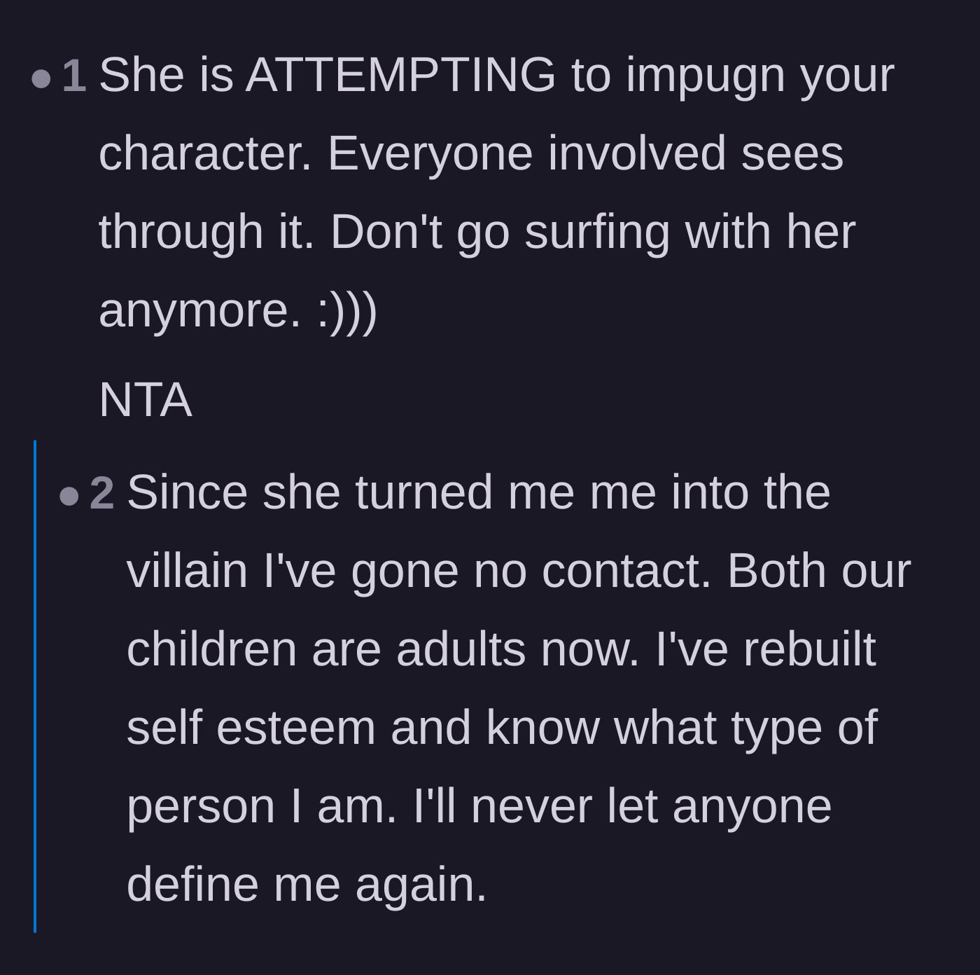 Comment thread 3 - Support for the narrator's decision to finally cut contact after realizing her attempts at character assassination.