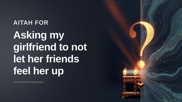The Anxious Boyfriend Who Finally Tried to Draw a Line With His Boundary-Stomping Party Girlfriend